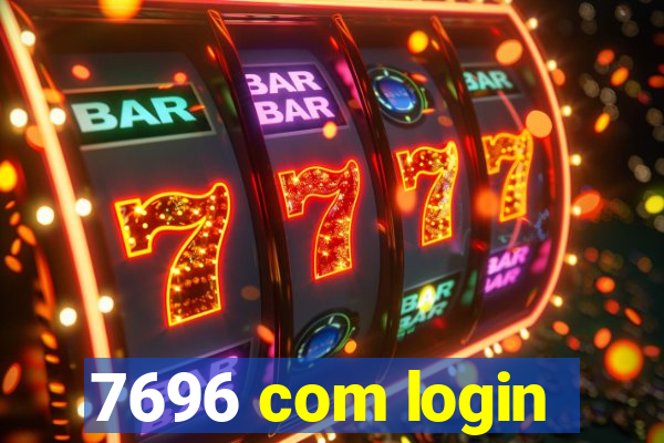 7696 com login